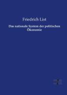 Das nationale System der politischen Ökonomie di Friedrich List edito da Vero Verlag