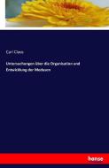 Untersuchungen über die Organisation und Entwicklung der Medusen di Carl Claus edito da hansebooks