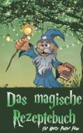 Das Magische Rezeptebuch di Daniel Boger edito da Books On Demand