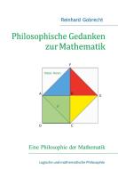 Philosophische Gedanken zur Mathematik di Reinhard Gobrecht edito da Books on Demand