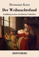 Der Weihnachtsfund di Hermann Kurz edito da Hofenberg