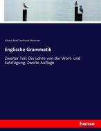 Englische Grammatik di Eduard Adolf Ferdinand Maetzner edito da hansebooks