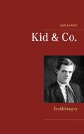 Kid & Co. di Jack London edito da Books on Demand