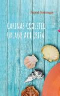Carinas coolster Urlaub auf Ibiza di Astrid Meisinger edito da Books on Demand