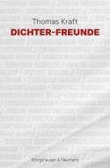 Dichter-Freunde di Thomas Kraft edito da Königshausen & Neumann