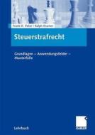 Steuerstrafrecht di Frank K. Peter, Ralph Kramer edito da Gabler, Betriebswirt.-Vlg