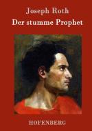 Der stumme Prophet di Joseph Roth edito da Hofenberg