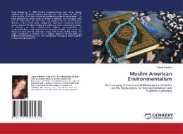 Muslim American Environmentalism di Jamie Albrecht edito da LAP Lambert Academic Publishing