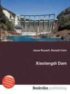 Xiaolangdi Dam edito da Book On Demand Ltd.