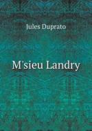 M'sieu Landry di Jules Duprato edito da Book On Demand Ltd.