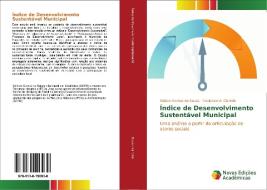 Índice de desenvolvimento sustentável Municipal di Edlúcio Gomes de Souza, Gesinaldo A. Cândido edito da Novas Edições Acadêmicas