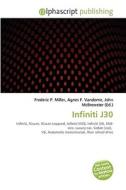 Infiniti J30 di #Miller,  Frederic P. Vandome,  Agnes F. Mcbrewster,  John edito da Vdm Publishing House