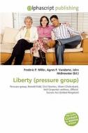 Liberty (pressure Group) edito da Alphascript Publishing