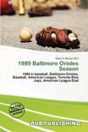 1989 Baltimore Orioles Season edito da Aud Publishing
