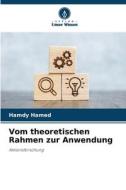 Vom theoretischen Rahmen zur Anwendung di Hamdy Hamed edito da Verlag Unser Wissen