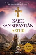 Astur di Isabel San Sebastian edito da DEBOLSILLO