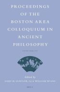 Proceedings of the Boston Area Colloquium in Ancient Philosophy: Volume XXXIII (2017) edito da BRILL ACADEMIC PUB