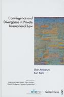 Convergence and Divergence in Private International Law: Liber Amicorum Kurt Siehr di Katharina Boele-Woelki, Talia Einhorn, Daniel Girsberger, Symeon Symeonides edito da ELEVEN INTL PUB