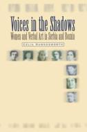 Voices In The Shadows di Celia Hawkesworth edito da Central European University Press