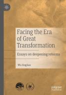 Facing the Era of Great Transformation di Wu Jinglian edito da Springer Singapore