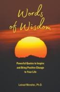 Words of Wisdom di Leinad Ph. D. Menelec edito da Leinad Menelec