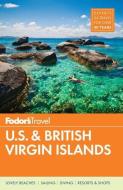 Fodor's U.S. & British Virgin Islands di Fodor'S Travel Guides edito da FODORS