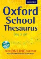 Oxford School Thesaurus di Oxford Dictionaries edito da Oxford University Press