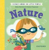 Science Words For Little People: Nature di Helen Mortimer edito da Oxford University Press
