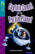 Oxford Reading Tree TreeTops Fiction: Level 9: Captain Comet and the Purple Planet di Jonathan Emmett edito da Oxford University Press