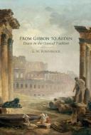 From Gibbon to Auden: Essays on the Classical Tradition di G. W. Bowersock edito da OXFORD UNIV PR