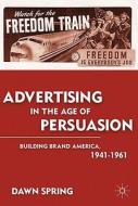 Advertising in the Age of Persuasion Advertising in the Age of Persuasion