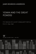 Yenan and the Great Powers di James Reardon-Anderson edito da Columbia University Press