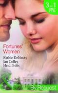 Fortunes' Women di Kathie Denosky, Jan Colley, Heidi Betts edito da Harlequin (uk)