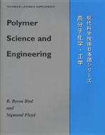 Polymer Science And Engineering di R. Byron Bird, Sigmund Floyd edito da University Of Wisconsin Press