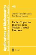 Further Topics on Discrete-Time Markov Control Processes di Onesimo Hernandez-Lerma, Jean B. Lasserre edito da Springer New York
