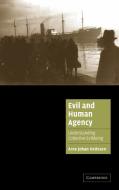 Evil and Human Agency di Arne Johan Vetlesen edito da Cambridge University Press