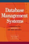 Database Management Systems: A Handbook for Managers and Their Advisors di Jae K. Shim, Joel G. Siegel edito da Cengage Learning