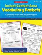Instant Content Area Vocabulary Packets, Grades 2-3: 25 Independent Practice Packets That Help Boost Reading Comprehension in Science, Social Studies, di Joan Novelli, Holly Grundon edito da Scholastic Teaching Resources