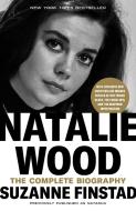 Natalie Wood: The Complete Biography di Suzanne Finstad edito da BROADWAY BOOKS