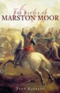 The Battle of Marston Moor 1644 di John Barratt edito da The History Press Ltd