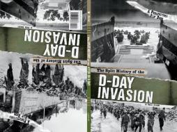 The Split History of the D-Day Invasion: A Perspectives Flip Book di Michael Burgan edito da COMPASS POINT BOOKS