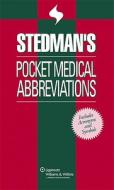 Stedman\'s Pocket Medical Abbreviations edito da Lippincott Williams And Wilkins