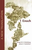 1 Enoch: A New Translation; Based on the Hermeneia Commentary di George W. E. Nickelsburg, James C. VanderKam edito da Augsburg Fortress Publishing