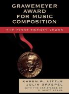 Grawemeyer Award for Music Composition di Karen R. Little edito da Scarecrow Press