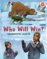 Who Will Win? di Arihhonni David edito da HOLIDAY HOUSE INC