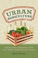 Ideas & Designs For The New Food Revolution di David Tracey edito da New Society Publishers