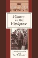 Women in the Workplace di Dorothy Schneider, Carl Schneider edito da ABC-CLIO
