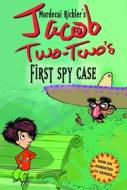 Jacob Two-Two-'s First Spy Case di Mordecai Richler edito da Tundra Books (NY)
