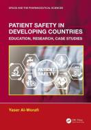 Patient Safety In Developing Countries di Yaser Al-Worafi edito da Taylor & Francis Ltd