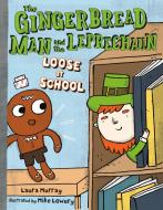 The Gingerbread Man And The Leprechaun Loose At School di Laura Murray edito da Penguin Putnam Inc
